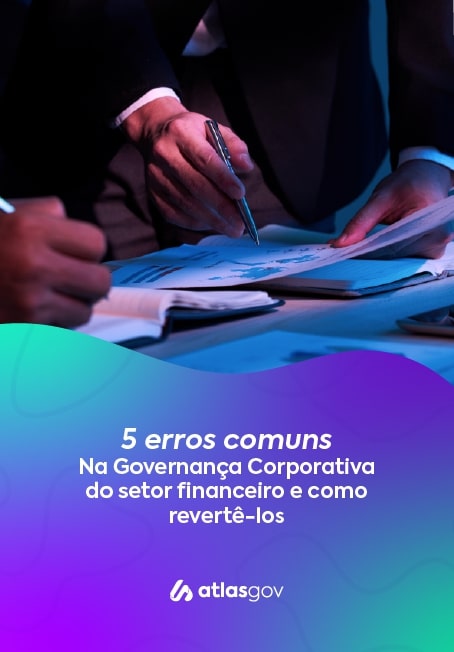 5 erros comuns na governança do setor financeiro e como revertê-los